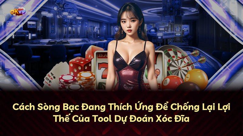 Cách Sòng Bạc Đang Thích Ứng Để Chống Lại Lợi Thế Của Tool Dự Đoán Xóc Đĩa
