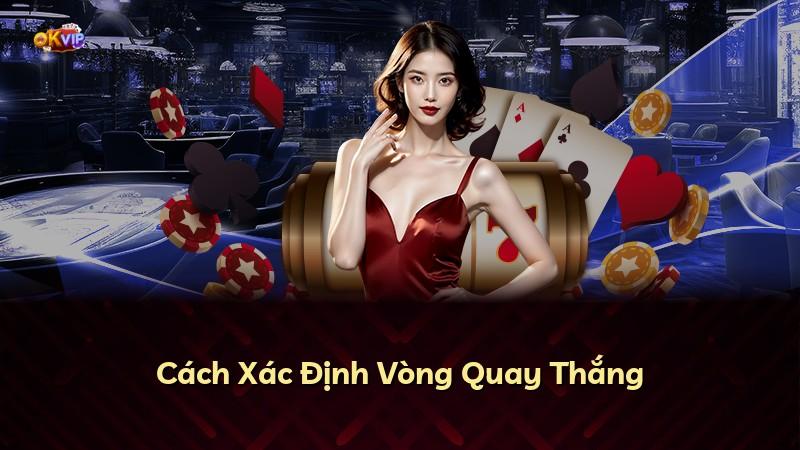 Cách Xác Định Vòng Quay Thắng