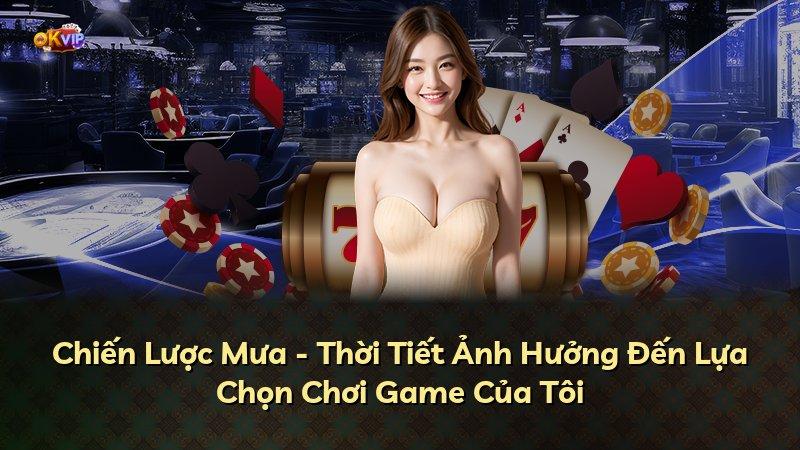 Chiến Lược Mưa - Thời Tiết Ảnh Hưởng Đến Lựa Chọn Chơi Game Của Tôi