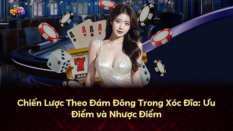 Chiến Lược Theo Đám Đông Trong Xóc Đĩa: Ưu Điểm và Nhược Điểm