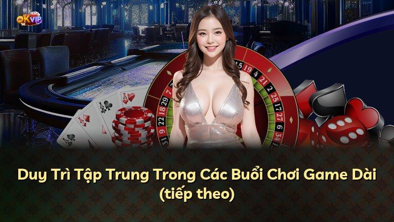 Duy Trì Tập Trung Trong Các Buổi Chơi Game Dài (tiếp theo)