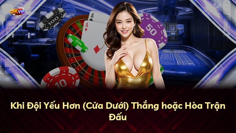 Khi Đội Yếu Hơn (Cửa Dưới) Thắng hoặc Hòa Trận Đấu