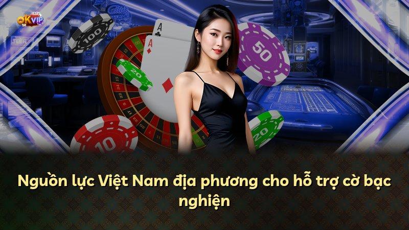 Nguồn lực Việt Nam địa phương cho hỗ trợ cờ bạc nghiện
