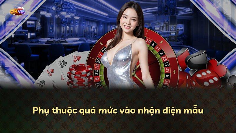 Phụ thuộc quá mức vào nhận diện mẫu