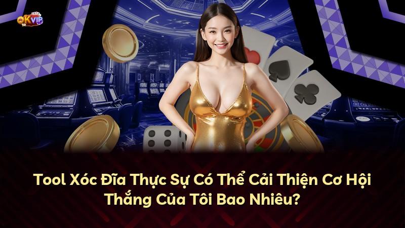 Tool Xóc Đĩa Thực Sự Có Thể Cải Thiện Cơ Hội Thắng Của Tôi Bao Nhiêu?