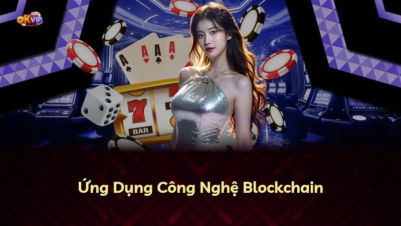Ứng Dụng Công Nghệ Blockchain