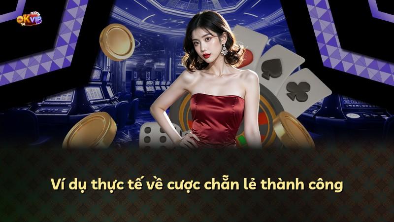 Ví dụ thực tế về cược chẵn lẻ thành công