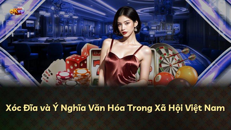 Xóc Đĩa và Ý Nghĩa Văn Hóa Trong Xã Hội Việt Nam