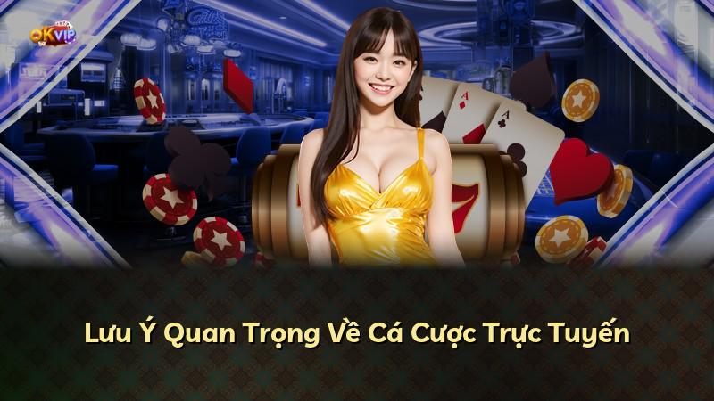 Lưu Ý Quan Trọng Về Cá Cược Trực Tuyến