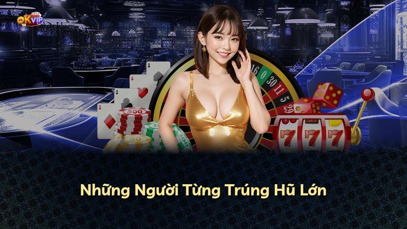 Những Người Từng Trúng Hũ Lớn